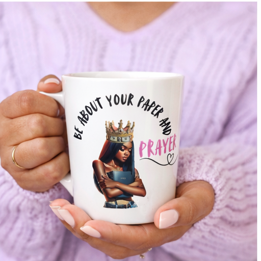 BE ABOUT YOUR PAPER AND PRAYER MUG