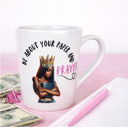 BE ABOUT YOUR PAPER AND PRAYER MUG