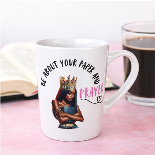BE ABOUT YOUR PAPER AND PRAYER MUG