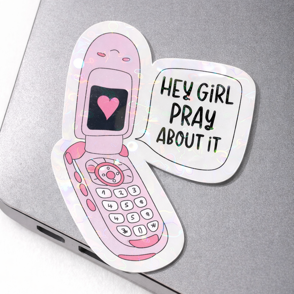 HEY GIRL PRAY ABOUT IT FLIP PHONE HOLOGRAPHY
