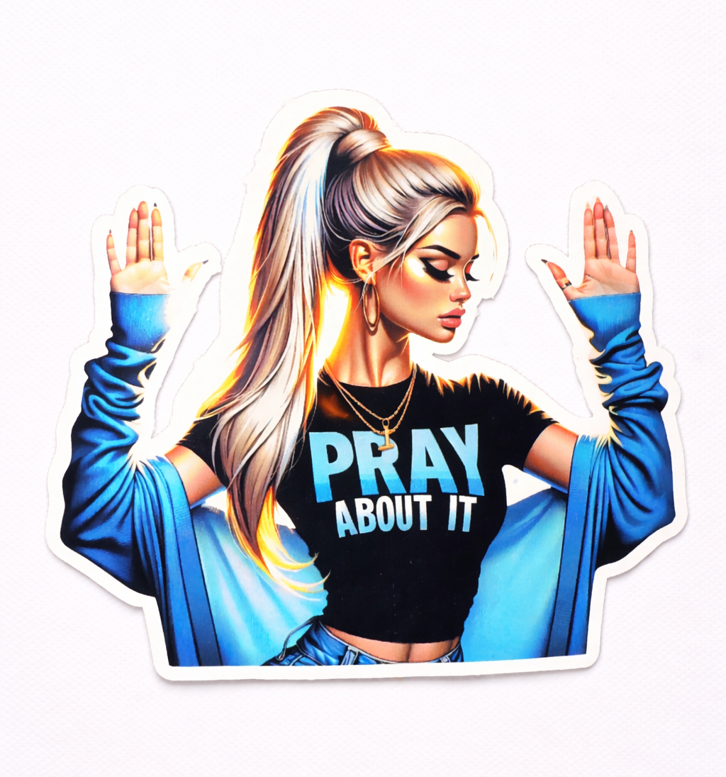 PRAY ABOUT IT FAITH GIRL