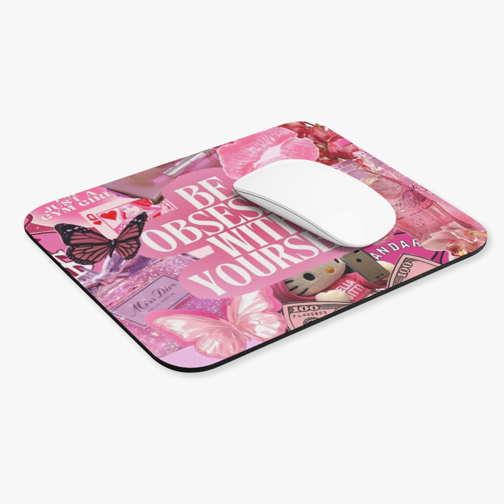 BE OBSESSED WITH YOURSELF MOUSE PAD